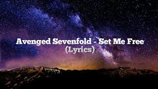 Download lagu Avenged Sevenfold - Set me free (Lyrics) mp3