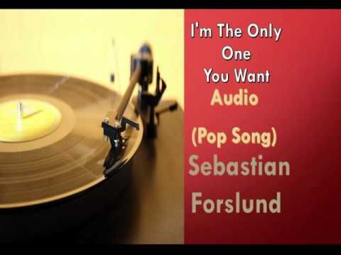 I'm The Only One You Want   Sebastian Forslund |KmLyrics222