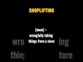 Meaning of SHOPLIFTING with examples
