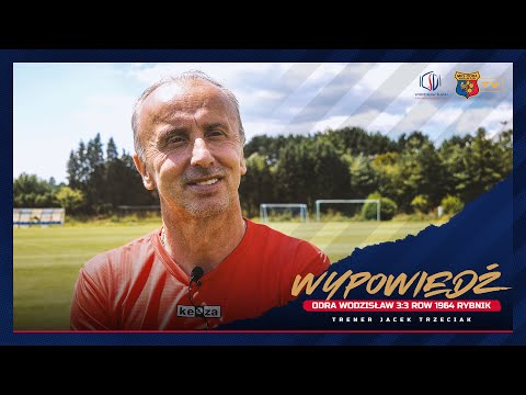 Trener Jacek Trzeciak po sparingu Odra Wodzisław 3-3 ROW 1964 Rybnik