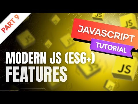 Es6 Javascript Ep 9full Javascript Course For Beginers Modern Javascript Features Explained