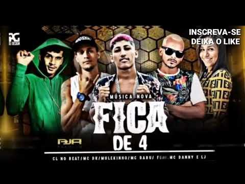 MC BABU, MC DK, MULEKINHO, CL NO BEAT Feat. MC DANNY E LJ - FICA DE 4