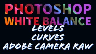 Photoshop for Photography: White Balance Fix/Color Cast Fix