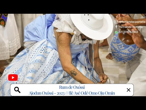 RUM DE OXOSSI - AJODUN OXÓSSI 2023 - ILÊ ASÉ ODÉ OMO OJU OMIN