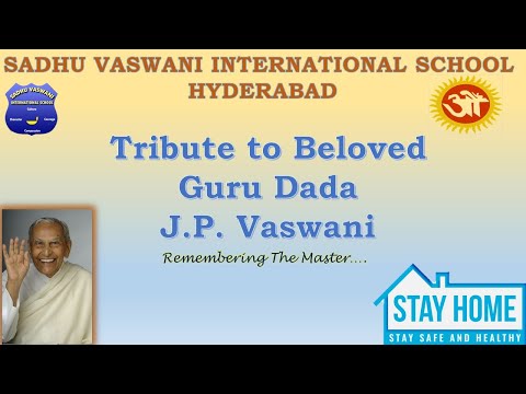 Tribute to our Beloved Guru Dada J P Vaswani