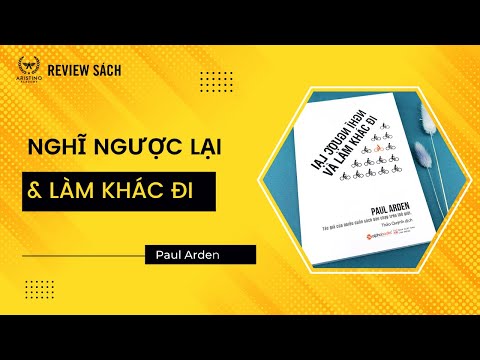2 Bài học từ cuốn "Nghĩ Ngược Lại & Làm Khác Đi" | REVIEW SÁCH