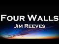 Jim Reeves Four Walls Lyrics