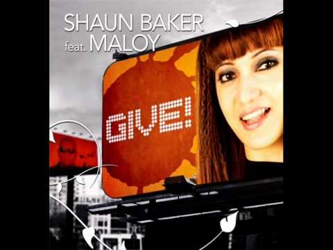 Shaun Baker feat. Maloy - Give! (Radio Edit)