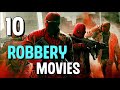 Top 10 Best ROBBERY Movies