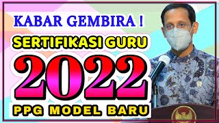 🔵PPG MODEL BARU! SERTIFIKASI GURU 2022 - ppg 2022 - tunjangan sertifikasi guru tahun 2022