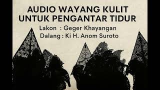 Download lagu Geger Khayangan - Ki H. Anom Suroto (Full Jadul Non Stop) #wayangkulitklasik  mp3 Download lagu Geger Khayangan - Ki H. Anom Suroto (Full Jadul Non Stop) #wayangkulitklasik  mp3