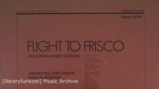 Orchestra Bobby Gutesha - Special Distance (Selected Sound - 9039 - Flight To Frisco)