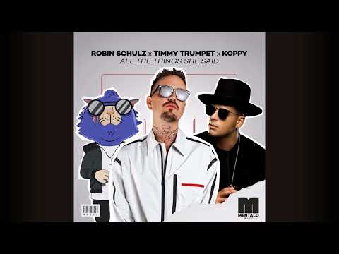 Robin Schulz x Timmy Trumpet x KOPPY - All The Things She Said