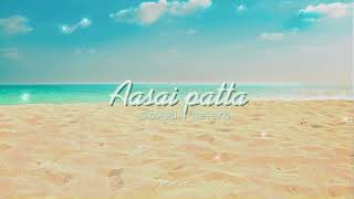 Download lagu Aasai patta (Slowed   Reverb) @NeraYT mp3
