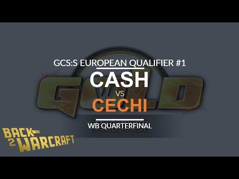 GCS:S '18 EU Qualifier #1 - WB QF: [O] Cash vs. Cechi [U]