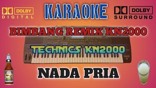 Download lagu KARAOKE BIMBANG REMIX KN2000 || NADA PRIA {FULL BASS} mp3