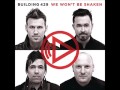 BUILDING 429 - WE WON'T BE SHAKEN - Wrecking Ball (Press On)