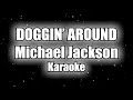 Michael Jackson - Doggin' Around - Karaoke - MYALL JACKSON'S SONGS - MICHAEL JACKSON KARAOKE