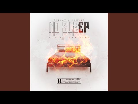 NO SLEEP (feat. DJ Rusty & Lil MARIACHI)