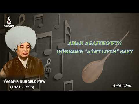 Ýagmyr Nurgeldiýew - "Aýryldym" (saz: Aman Agajykow) | Arhiwden