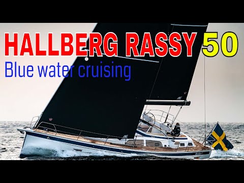 HALLBERG RASSY 50, Blue water cruising in comfort and style.