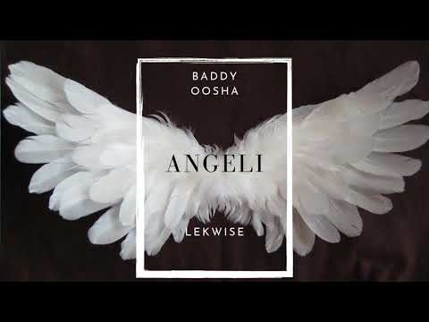 Baddy Oosha Ft. Lekwise - Angeli