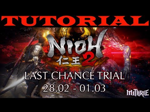 Nioh 2 Last Chance Trial Tutorial Guide (Beginner)
