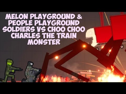 MELON PLAYGROUND JOIN FORCES PEOPLE PLAYGROUND VS CHOO CHOO CHARLES THE TRAIN MONSTER