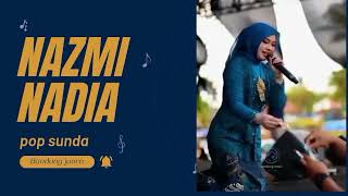 Download lagu NAZMI NADIA Full Album Pop Sunda Terbaik Vol.6 MP3 ( cover) Spesial ' LAMUNAN' mp3