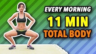 Do This Workout Every Morning - 11 Minute Total Body