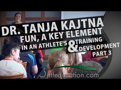 Dr Tanja Kajtna Fun a Key Element in an Athlete's Training & Development Part 03