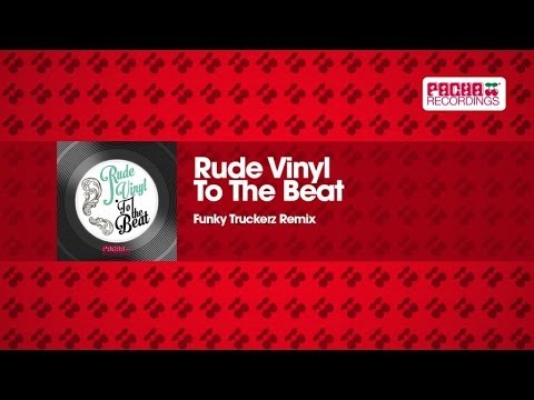 Rude Vinyl - To The Beat (Funky Truckerz Remix)
