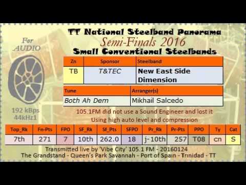 TT Steelband Panorama 2016 Semi Finals, Small. New East Side Dimension - Both Ah Dem (M Salcedo)