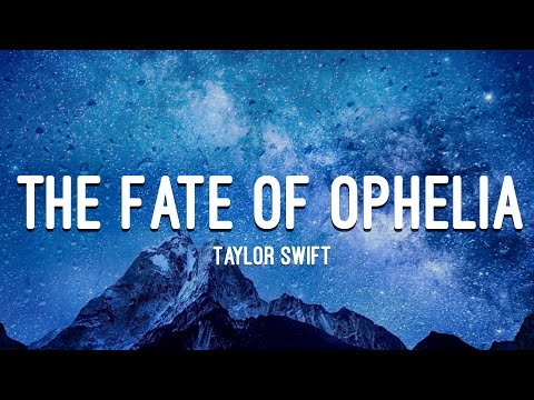 Taylor Swift - The Fate of Ophelia (Lyrics/Letra)