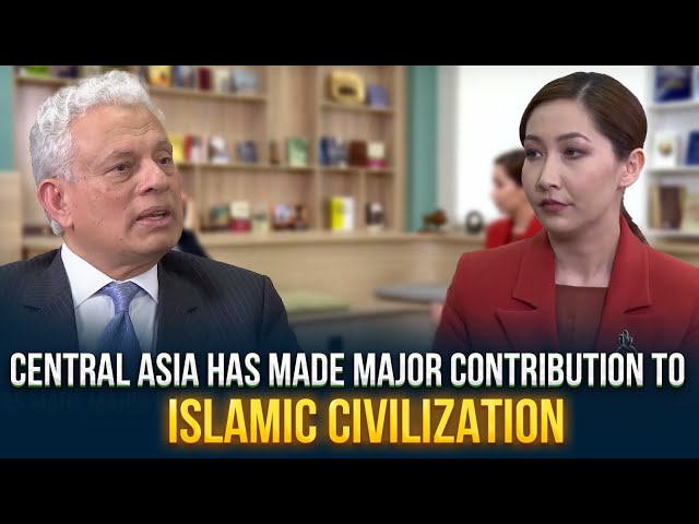 Central Asia has made major contribution to islamic civilization