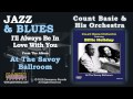 Count Basie & His Orchestra - I'll Always Be In Love With You