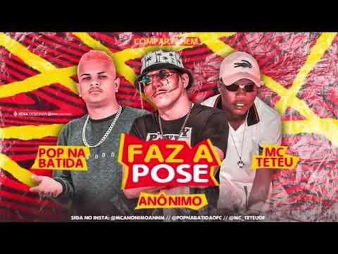 MC ANÔNIMO, POP NA BATIDA E MC TETEU - FAZ A POSE - DJ CHAPA