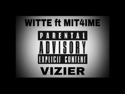 WITTE ft MITAIME - VIZIER (PROD BY HARGO)