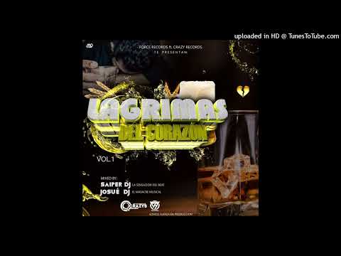 Lagrimas Del Corazon Mix Vol.1.Josue DJ ft Saiper DJ