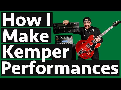 How I Make Kemper Performances!