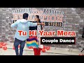 Tu Hi Yaar Mera | Couple Dance | Choreographer_mahaveer | Wedding Dance Bride groom | Sangeet Dance