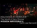 MISSION IMPOSSIBLE II by Hans Zimmer [Hollywood in Vienna 2018]