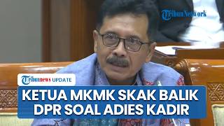 Ditegur DPR! Ketua MKMK Skak Balik soal Dugaan Pelanggaran Etik Pencalonan Hakim MK Adies Kadir