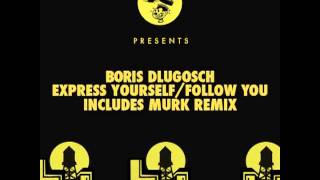 Boris Dlugosch - Express Yourself (Vanilla Ace Remix)