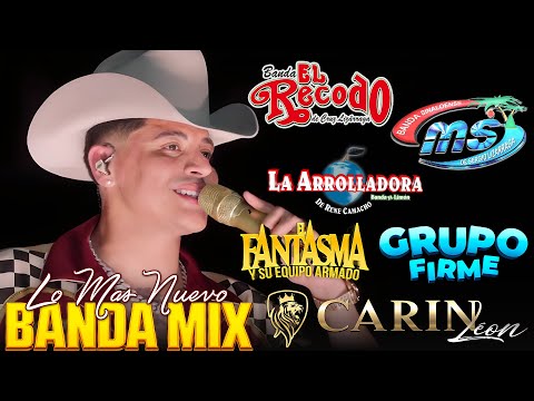 Grupo Firme, Banda MS, Grupo Frontera, Carin Leon, La Adictiva ♫ Bandas Mix 2026 Lo Mas Sonadas