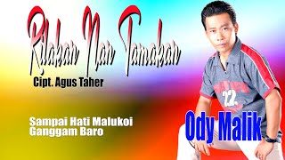 Download lagu LAGU ODY MALIK || RILAKAN NAN TAMAKAN, SAMPAI HATI MALUKOI - GANGGAM BARO mp3 Download lagu LAGU ODY MALIK || RILAKAN NAN TAMAKAN, SAMPAI HATI MALUKOI - GANGGAM BARO mp3