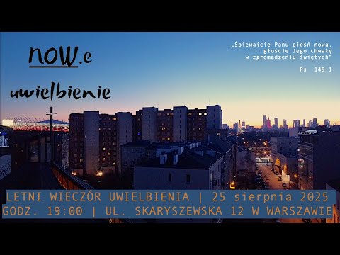 Letni wieczór uwielbienia | NOW.e uwielbienie