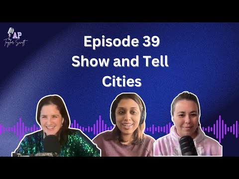 E39: Show and Tell - Cities