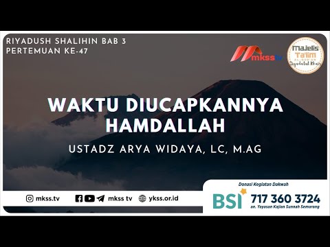 Pertemuan Ke-47 Bab 3 Sabar: Hadits Ke-26 Waktu Diucapkannya Hamdallah | Ustadz Arya Widaya Lc, M.Ag