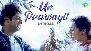 Un Paarvayil - Lyrical  Jayam Ravi  Trisha  Unakku